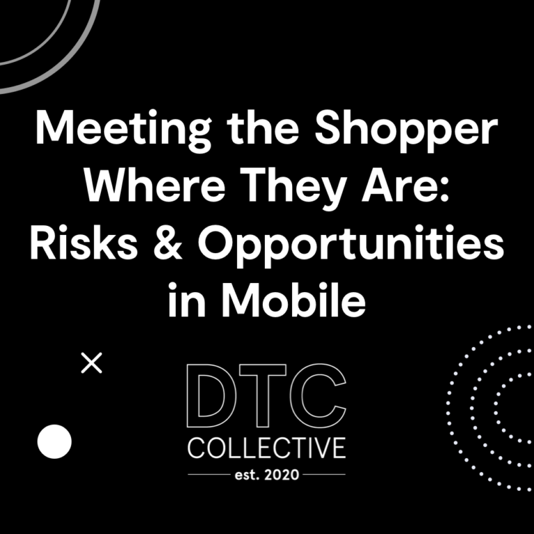 Meeting the Shopper Where They Are: Risks & Opportunities in Mobile