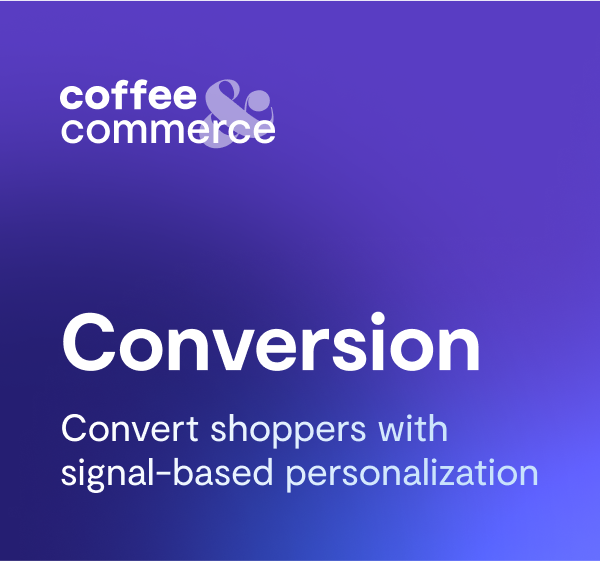 Conversion: convert shoppers